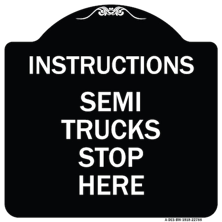 Signmission Truck Instructions Semi Trucks Stop Here Heavy-Gauge Aluminum Sign, 18" x 18", BW-1818-22788 A-DES-BW-1818-22788